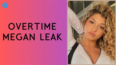 overtime mega leaks|OVERTIME MEGAN{REAL} (MEGA) [all leaks]